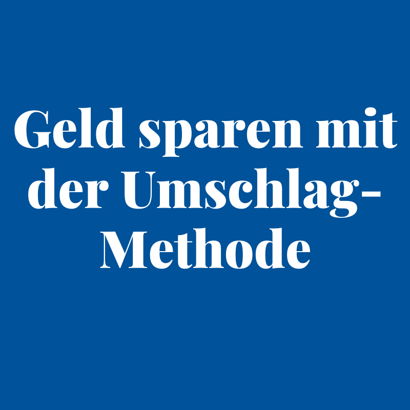 Geld sparen mit der Umschlag-Methode