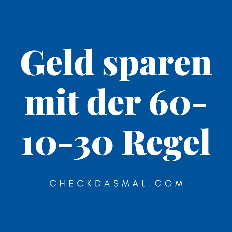 Geld sparen mit der 60-10-30 Regel (1)