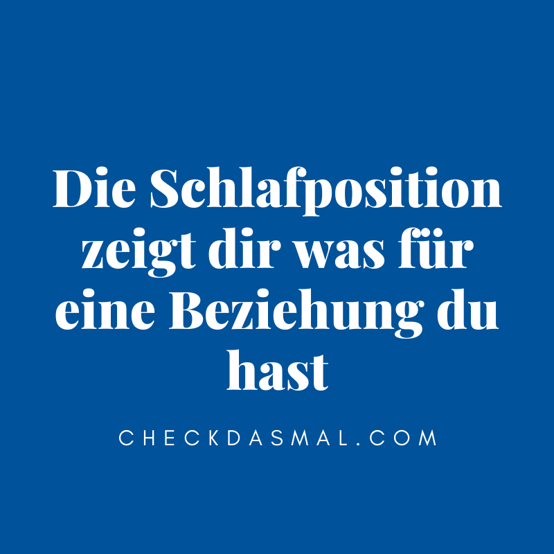 Die Schlafposition zeigt dir was für eine Beziehung du hast