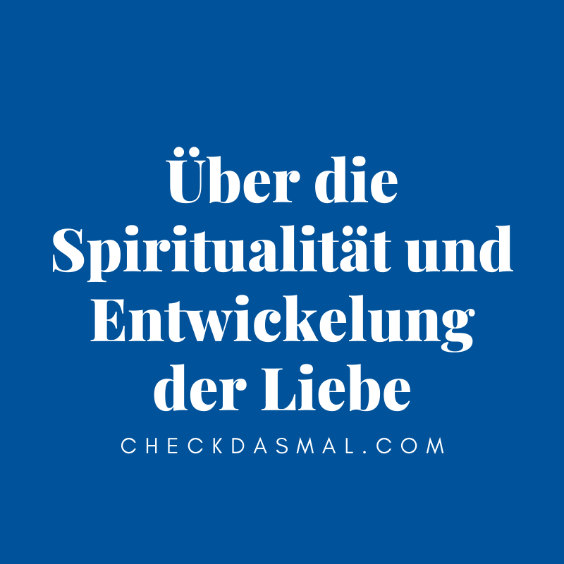 Über die Spiritualität und Entwickelung der Liebe