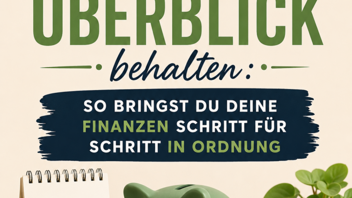 Clever sparen und den Überblick behalten