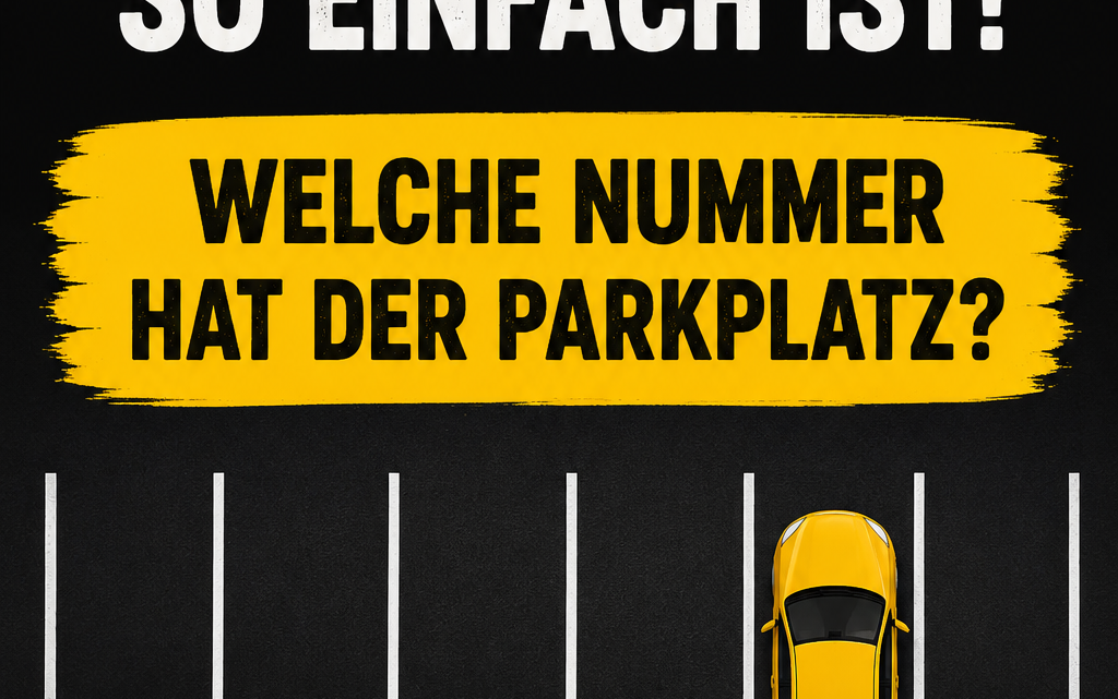 Welche Nummer hat der Parkplatz?